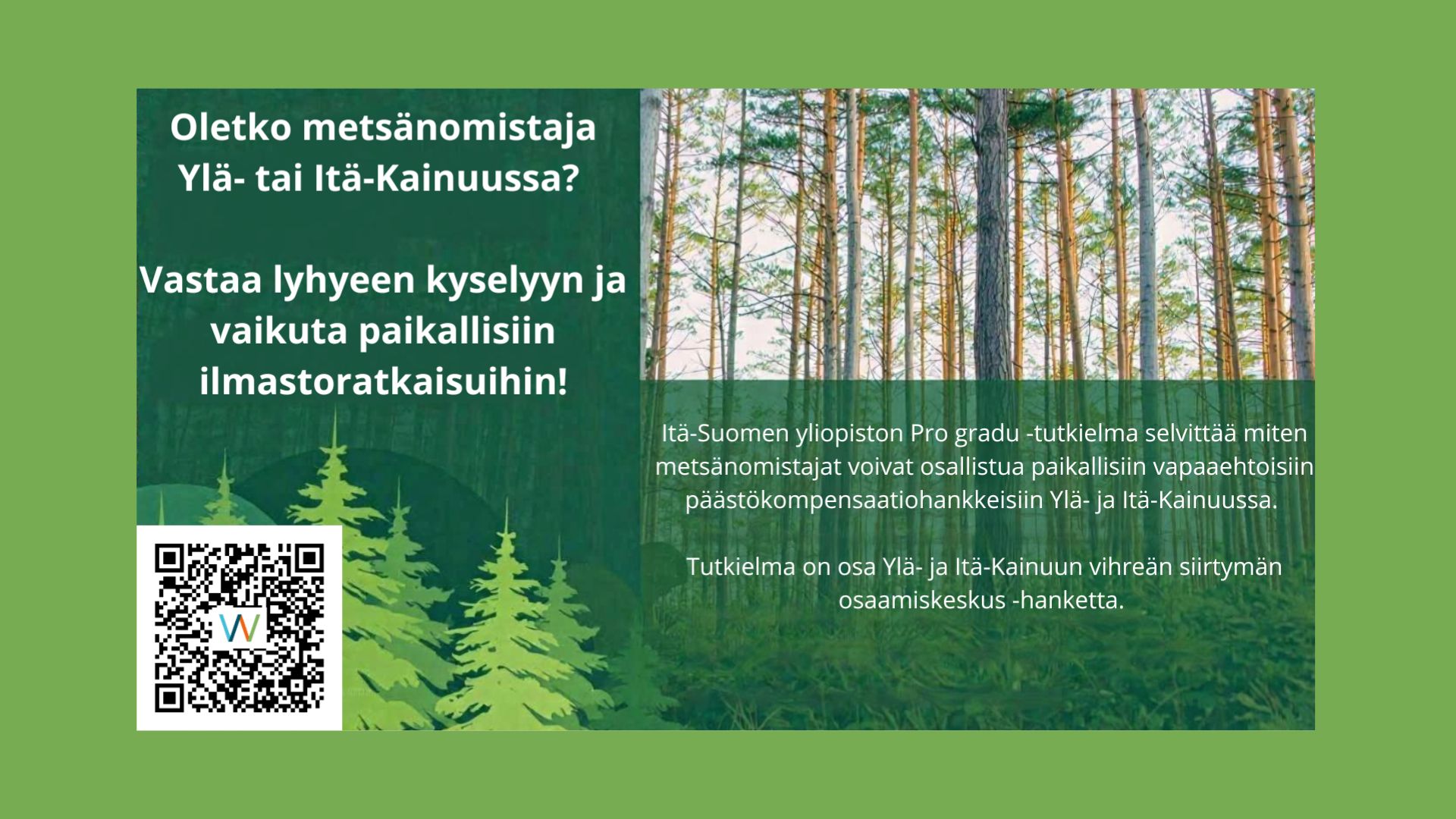 Kuvituskuvassa kyselyn otsikko ja vähän lisätietoa, samaa mitä julkaisussa, qr-koodi kyselyyn ja mäntymetsästä kuva.